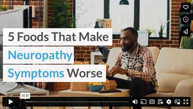 5 Foods That Make Neuropathy Symptoms Worse