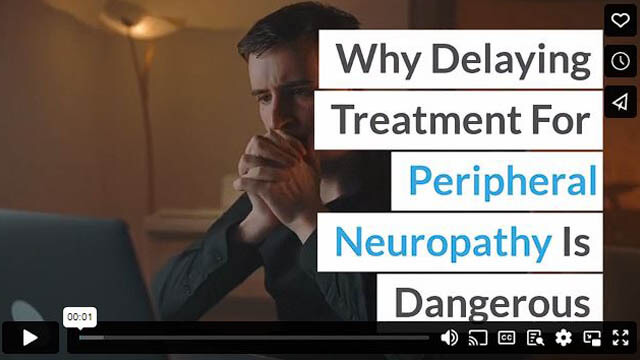 Why Delaying Treatment For Peripheral Neuropathy Is Dangerous