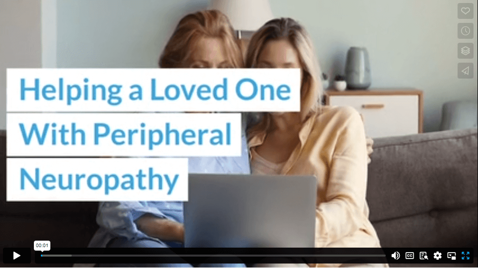 Helping a Loved One With Peripheral Neuropathy