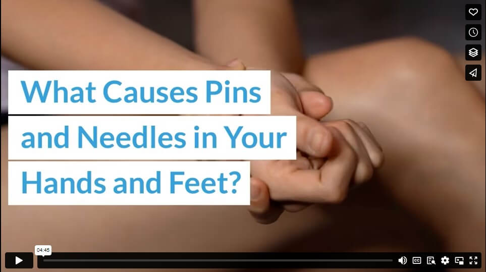 What Causes Pins and Needles in Your Hands and Feet?
